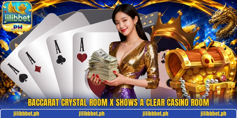 Baccarat Crystal Room X shows a clear casino room