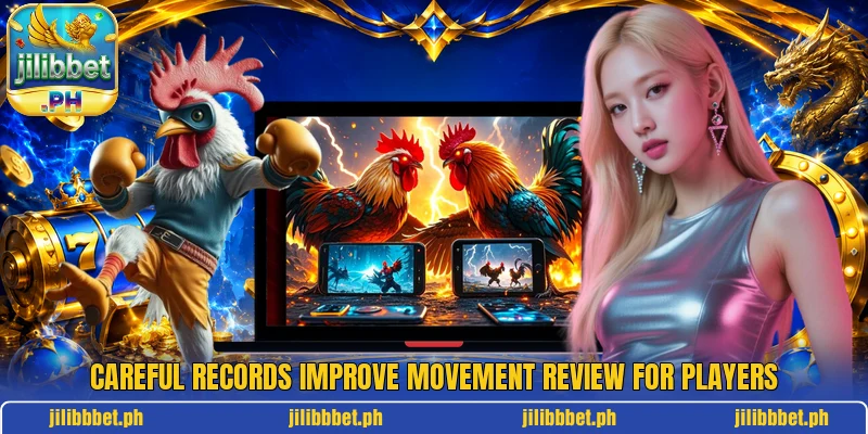 Careful records improve movement review for players Careful records improve movement review for players
