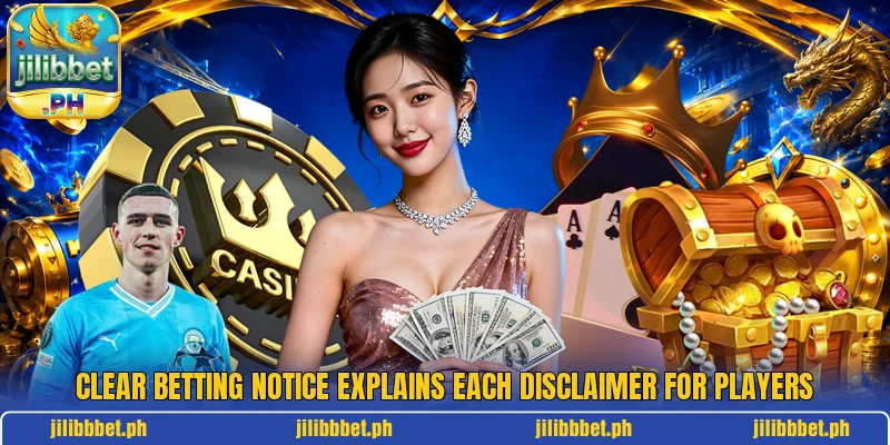 Clear betting notice explains each disclaimer for players Clear betting notice explains each disclaimer for players