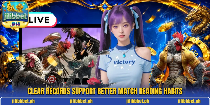 Clear records support better match reading habits Clear records support better match reading habits