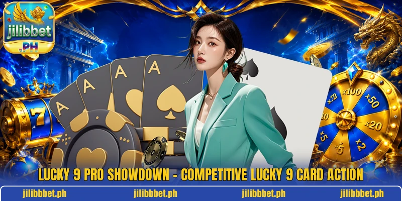 Lucky 9 Pro Showdown – Competitive Lucky 9 Card Action