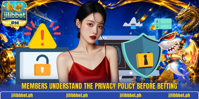 Members understand the privacy policy before betting Members understand the privacy policy before betting