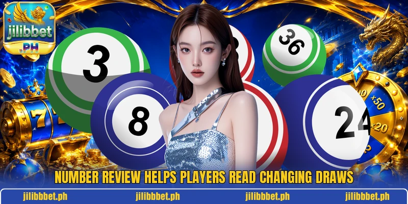 Number review helps players read changing draws Number review helps players read changing draws