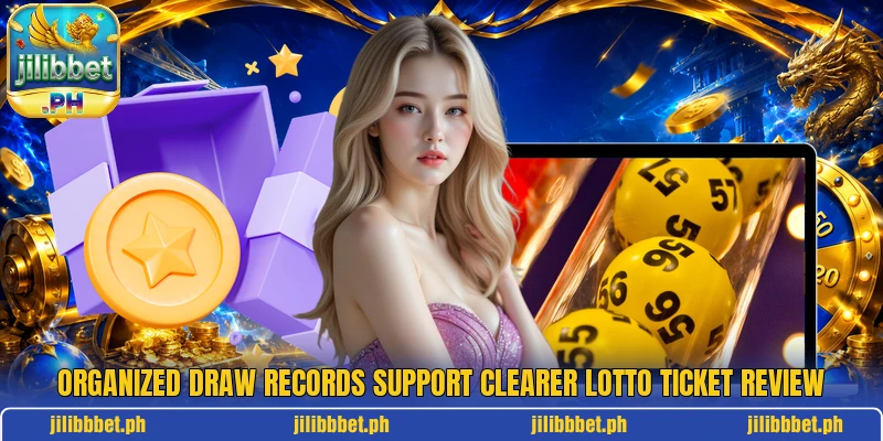 Organized draw records support clearer lotto ticket review