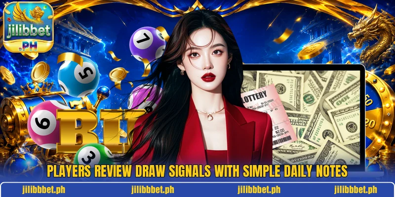 Players review draw signals with simple daily notes Players review draw signals with simple daily notes