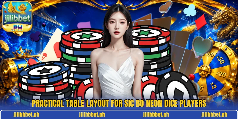 Practical table layout for Sic Bo Neon Dice players