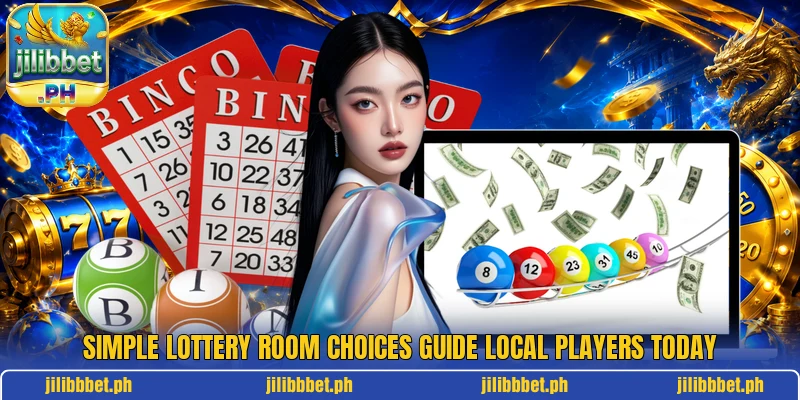Simple lottery room choices guide local players today