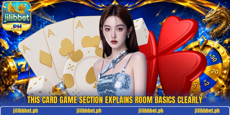 This card game section explains room basics clearly