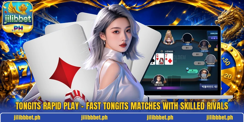 Tongits Rapid Play – Fast Tongits Matches With Skilled Rivals